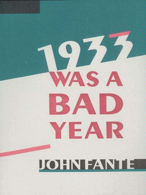 Title details for 1933 Was A Bad Year by John Fante - Available